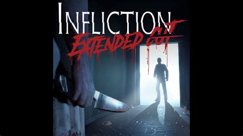 Infliction: Extended Cut -  Experience Terrifying Psychological Horror Filled With Family Secrets!