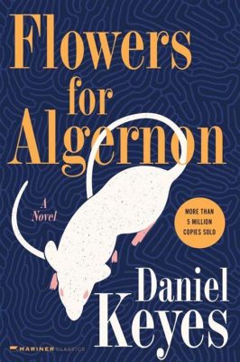 Does Charlie Die in Flowers for Algernon: A Journey Through the Labyrinth of Human Consciousness