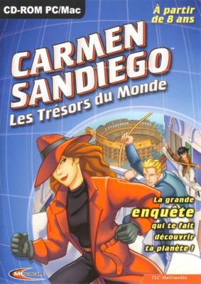 Where in the World Is Carmen Sandiego? Teaches Geography and Deductive Reasoning!